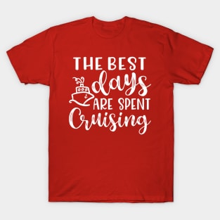 The Best Days Are Spent Cruising Cruise Beach Vacation T-Shirt